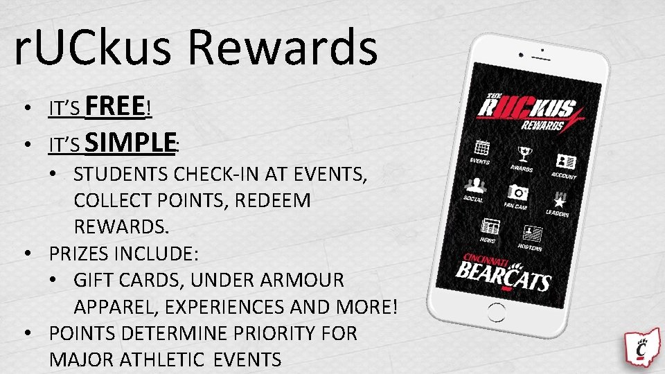 r. UCkus Rewards • IT’S FREE! • IT’S SIMPLE: • STUDENTS CHECK-IN AT EVENTS,