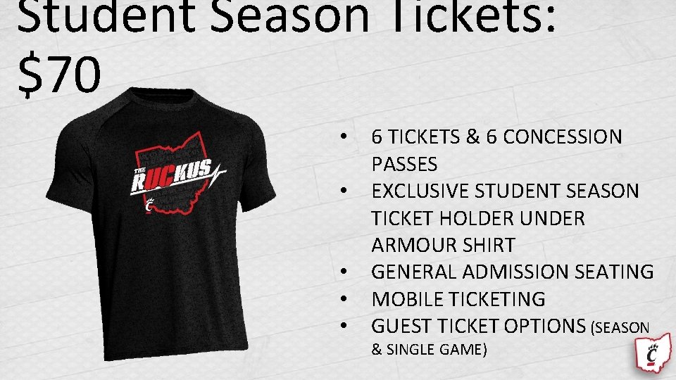 Student Season Tickets: $70 • • • 6 TICKETS & 6 CONCESSION PASSES EXCLUSIVE