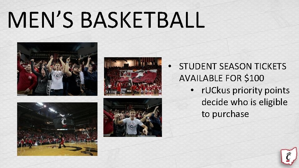 MEN’S BASKETBALL • STUDENT SEASON TICKETS AVAILABLE FOR $100 • r. UCkus priority points