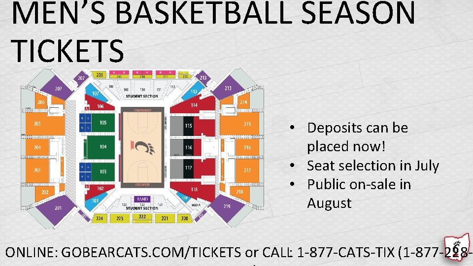 MEN’S BASKETBALL SEASON TICKETS • Deposits can be placed now! • Seat selection in