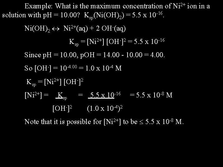 Example: What is the maximum concentration of Ni 2+ ion in a solution with