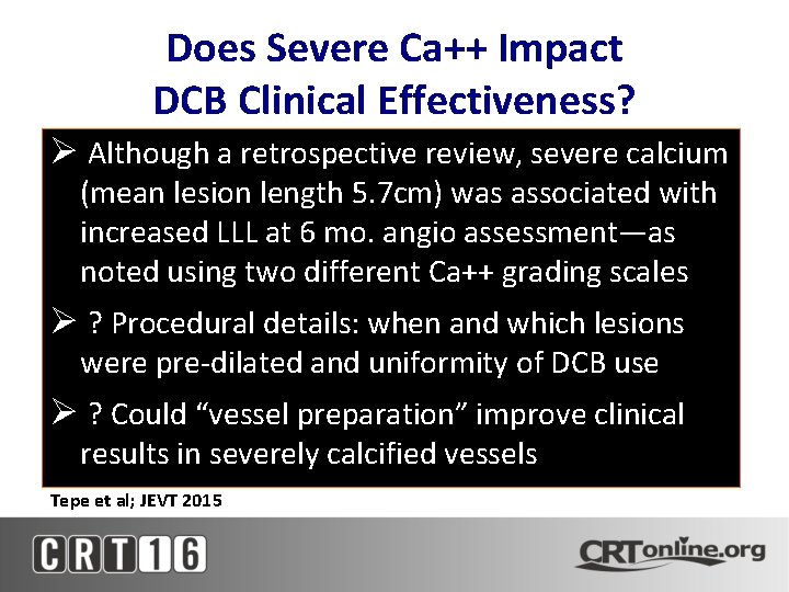 Does Severe Ca++ Impact DCB Clinical Effectiveness? Although a retrospective review, severe calcium (mean