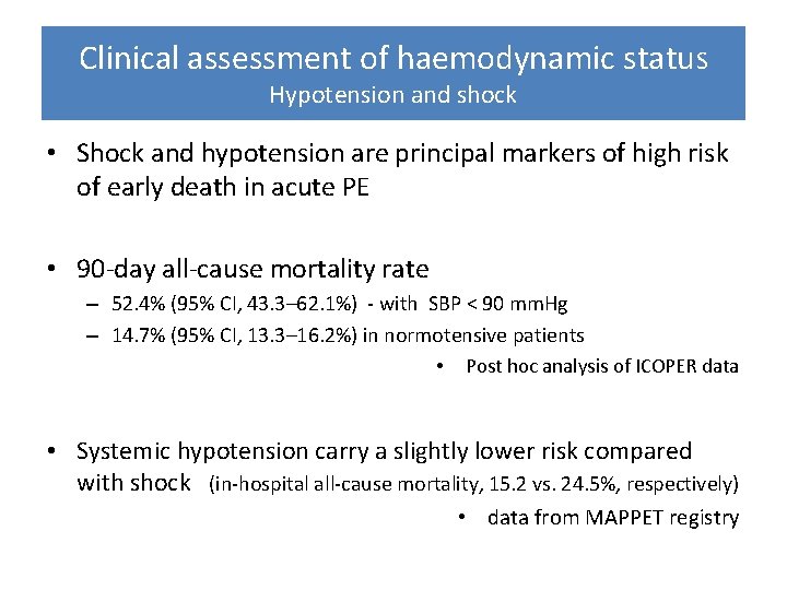 Clinical assessment of haemodynamic statu. S Hypotension and shock • Shock and hypotension are