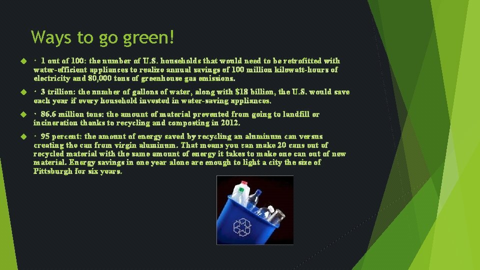 Ways to go green! · 1 out of 100: the number of U. S.