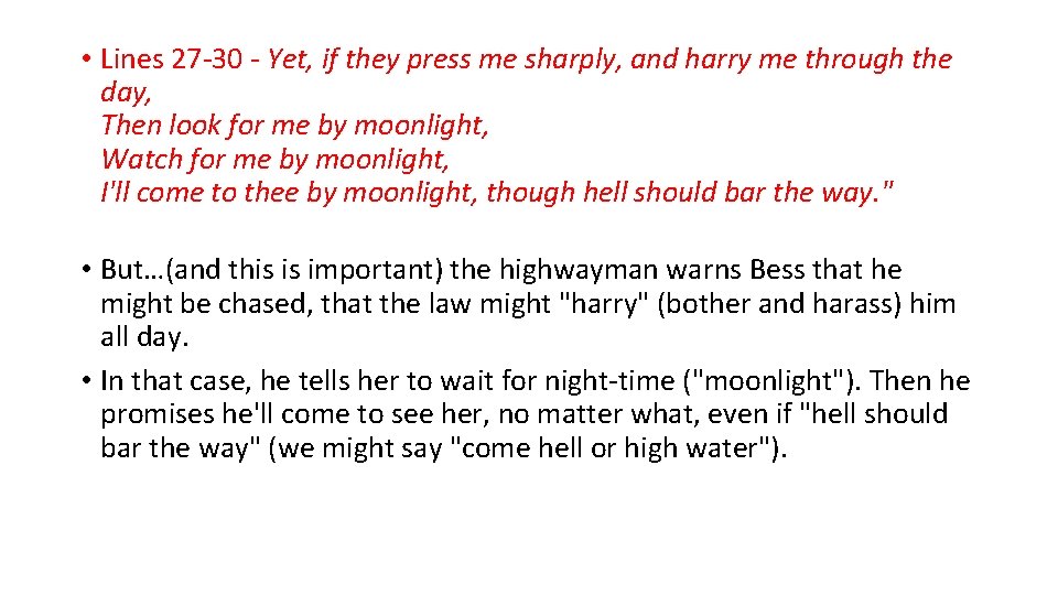  • Lines 27 -30 - Yet, if they press me sharply, and harry