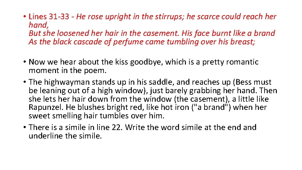  • Lines 31 -33 - He rose upright in the stirrups; he scarce