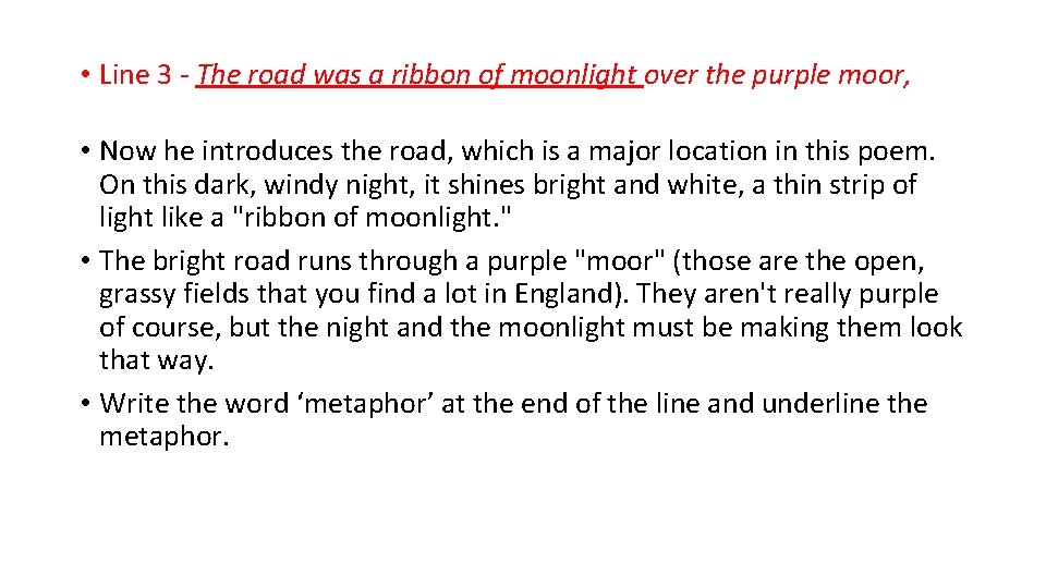  • Line 3 - The road was a ribbon of moonlight over the