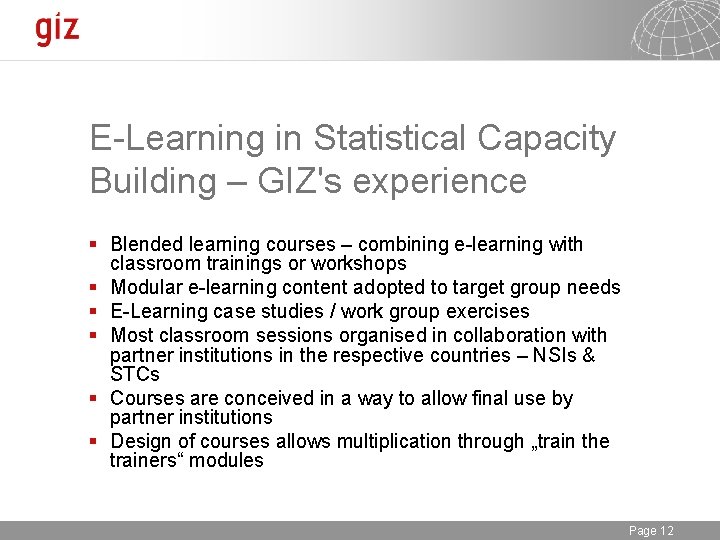 E-Learning in Statistical Capacity Building – GIZ's experience § Blended learning courses – combining