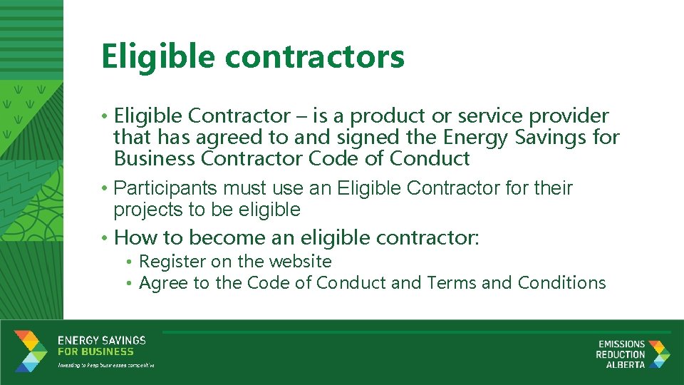 Eligible contractors • Eligible Contractor – is a product or service provider that has