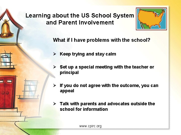 Learning about the US School System and Parent Involvement What if I have problems