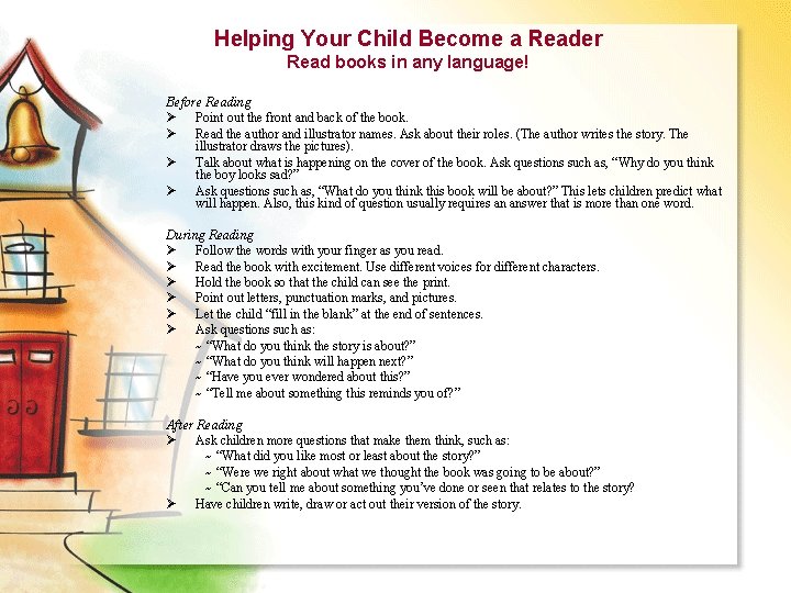 Helping Your Child Become a Reader Read books in any language! Before Reading Ø