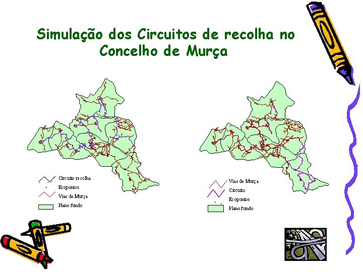 Simulação dos Circuitos de recolha no Concelho de Murça S# #S #S #S S##S