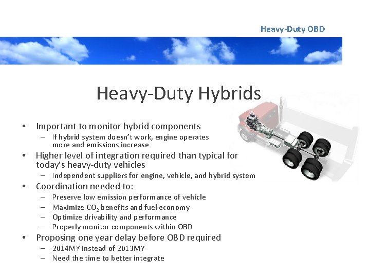 Heavy-Duty OBD Heavy-Duty Hybrids • Important to monitor hybrid components – If hybrid system
