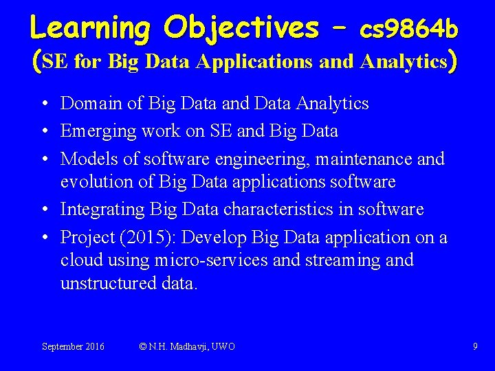 Learning Objectives – cs 9864 b (SE for Big Data Applications and Analytics) •