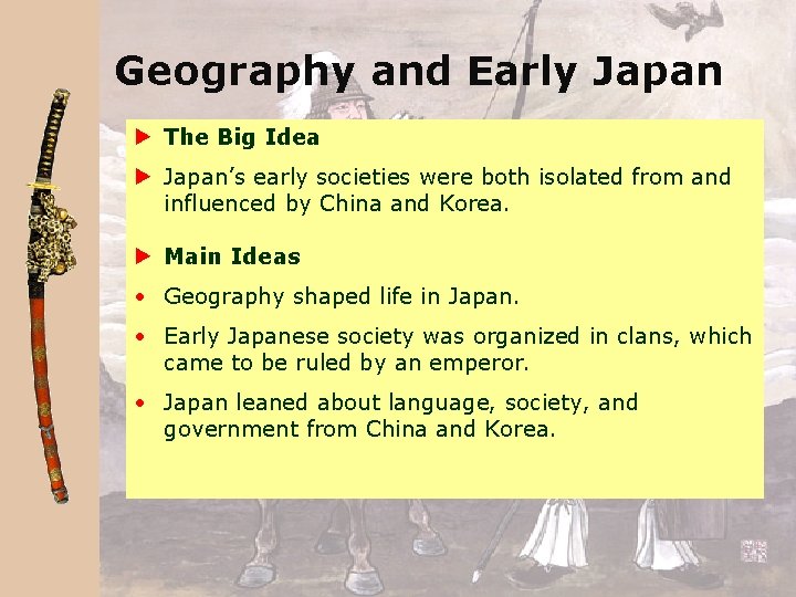 Geography and Early Japan a The Big Idea