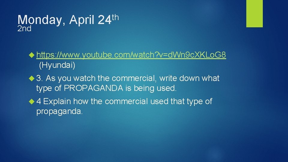 Monday, April 2 nd th 24 https: //www. youtube. com/watch? v=d. Wn 9 c.