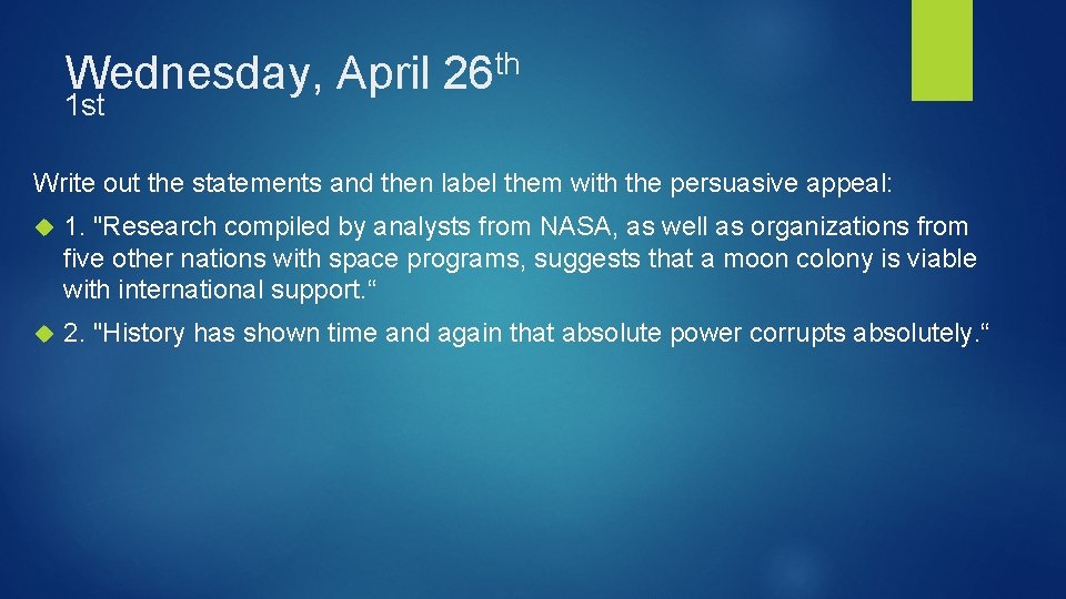 Wednesday, April 1 st th 26 Write out the statements and then label them