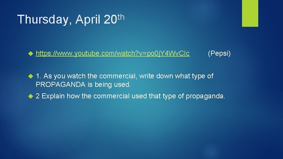 Thursday, April th 20 https: //www. youtube. com/watch? v=po 0 j. Y 4 Wv.