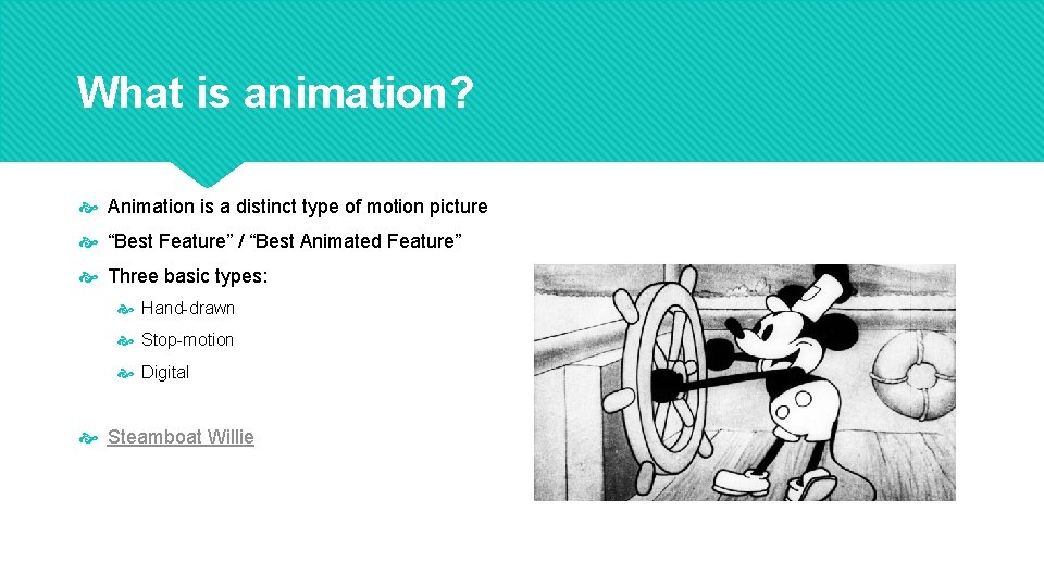 What is animation? Animation is a distinct type of motion picture “Best Feature” /