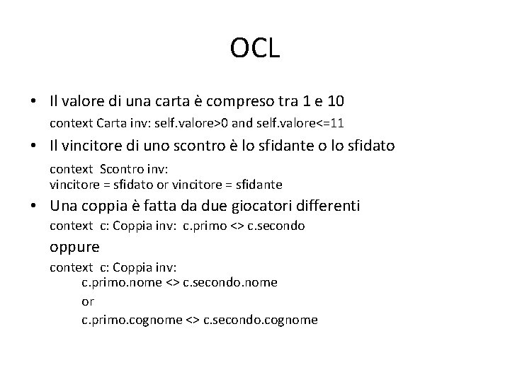 OCL • Il valore di una carta è compreso tra 1 e 10 context