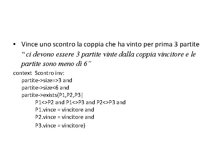  • Vince uno scontro la coppia che ha vinto per prima 3 partite