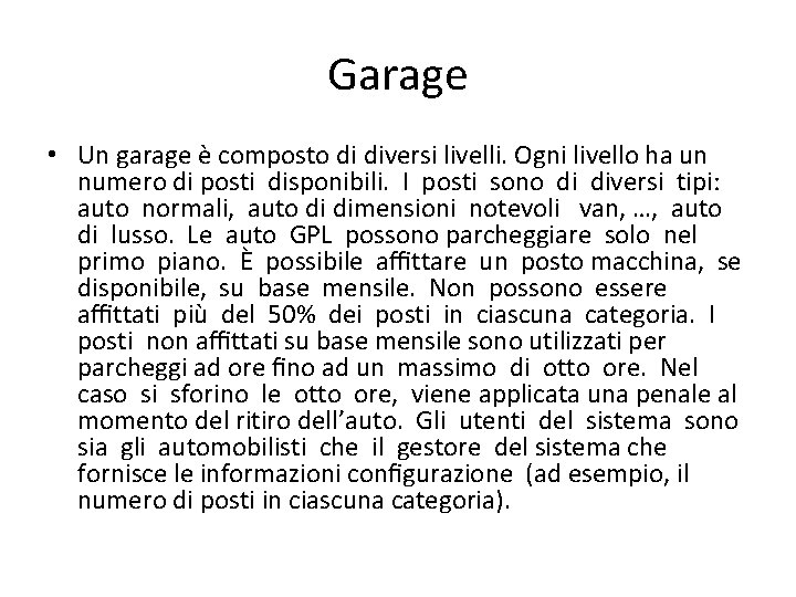 Garage • Un garage è composto di diversi livelli. Ogni livello ha un numero