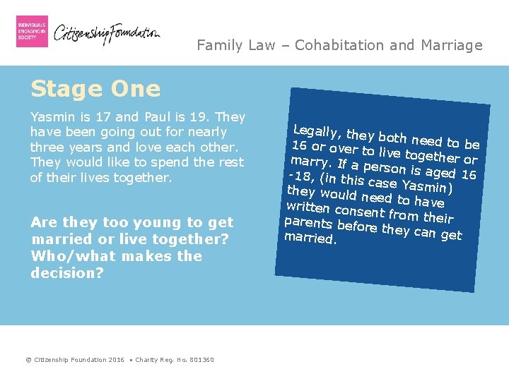 Family Law – Cohabitation and Marriage Stage One Yasmin is 17 and Paul is