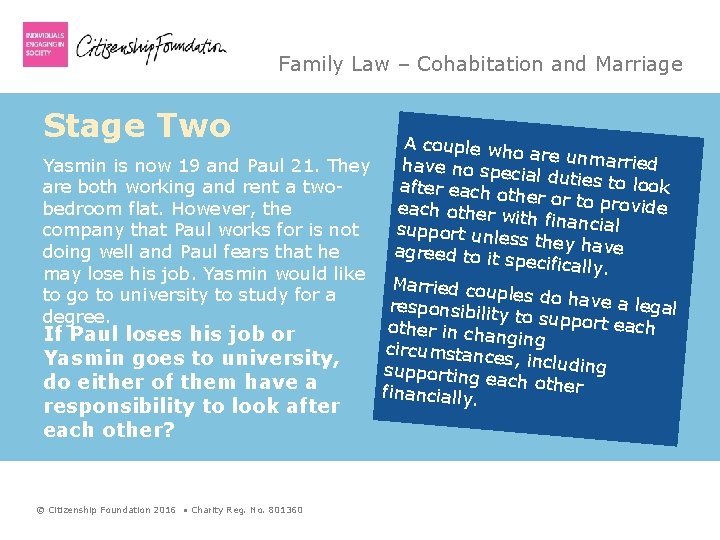 Family Law – Cohabitation and Marriage Stage Two A couple wh o are unma