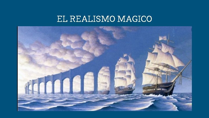 EL REALISMO MAGICO 