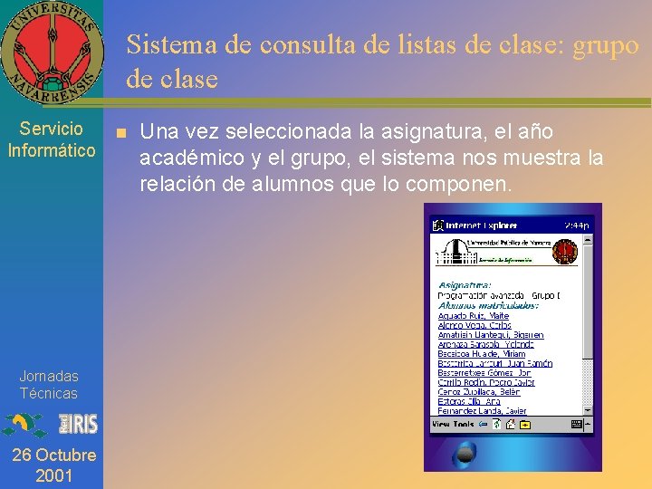 Sistema de consulta de listas de clase: grupo de clase Servicio Informático Jornadas Técnicas