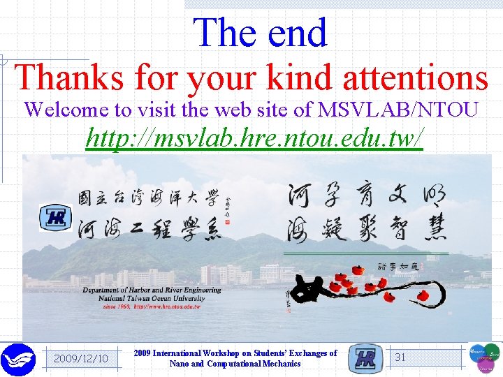 The end Thanks for your kind attentions Welcome to visit the web site of