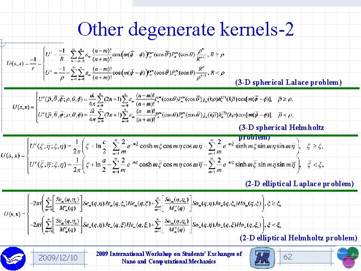 Other degenerate kernels-2 (3 -D spherical Lalace problem) (3 -D spherical Helmholtz problem) (2