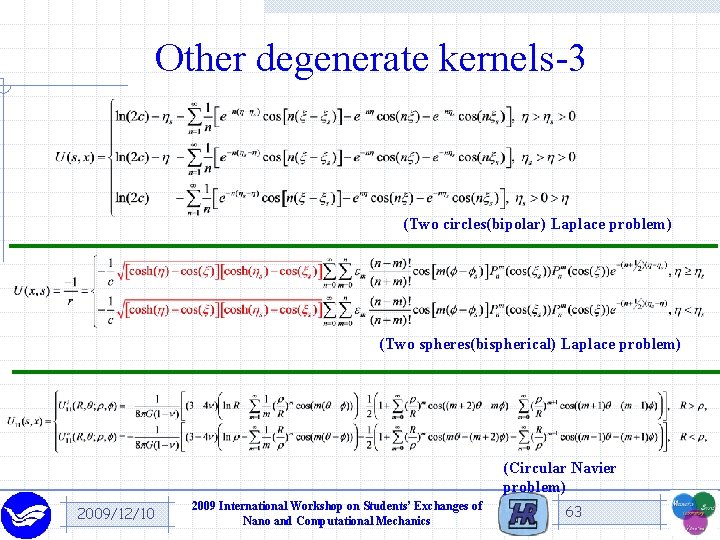 Other degenerate kernels-3 (Two circles(bipolar) Laplace problem) (Two spheres(bispherical) Laplace problem) (Circular Navier problem)