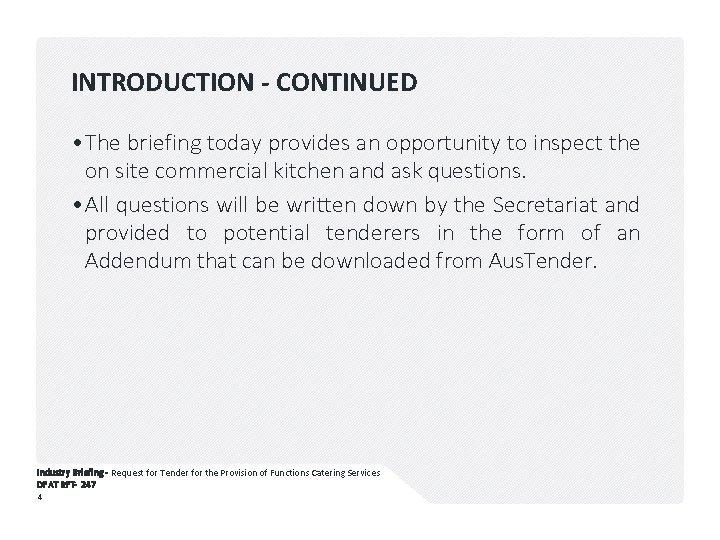 INTRODUCTION - CONTINUED • The briefing today provides an opportunity to inspect the on