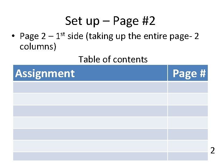 Set up – Page #2 • Page 2 – 1 st side (taking up