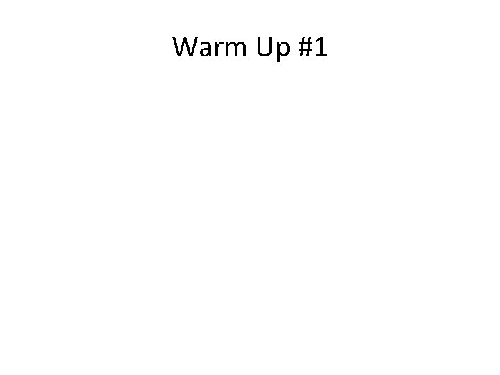 Warm Up #1 