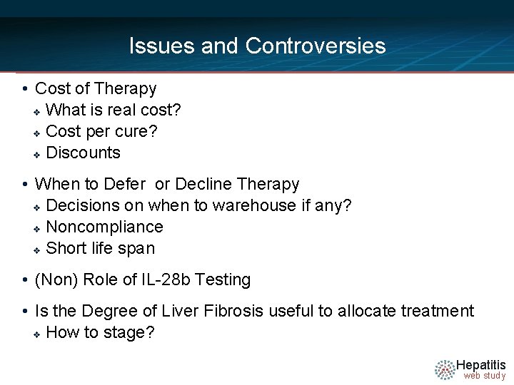 Issues and Controversies • Cost of Therapy v What is real cost? v Cost
