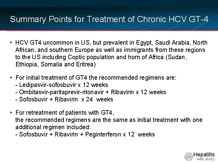 Summary Points for Treatment of Chronic HCV GT-4 • HCV GT 4 uncommon in