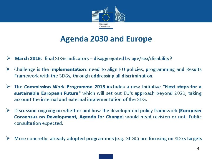 Agenda 2030 and Europe Ø March 2016: final SDGs indicators – disaggregated by age/sex/disability?