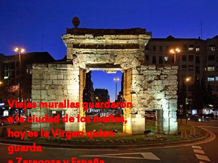 Viejas murallas guardaron a la ciudad de los maños, hoy es la Virgen quien