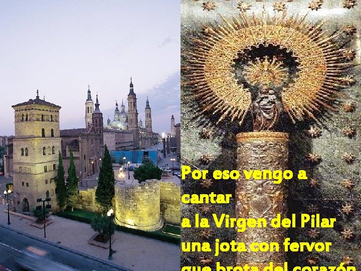 Por eso vengo a cantar a la Virgen del Pilar una jota con fervor