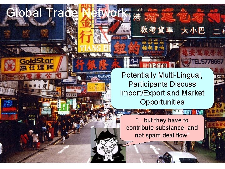 Global Trade Network Potentially Multi-Lingual, Participants Discuss Import/Export and Market Opportunities “…but they have