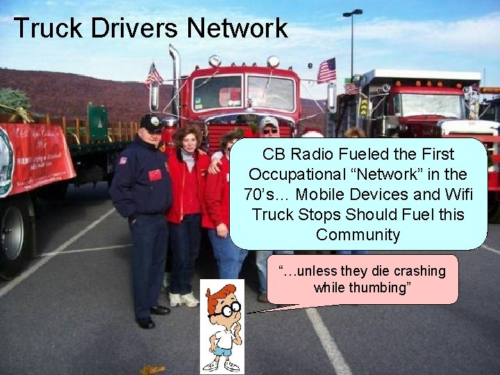 Truck Drivers Network CB Radio Fueled the First Occupational “Network” in the 70’s… Mobile