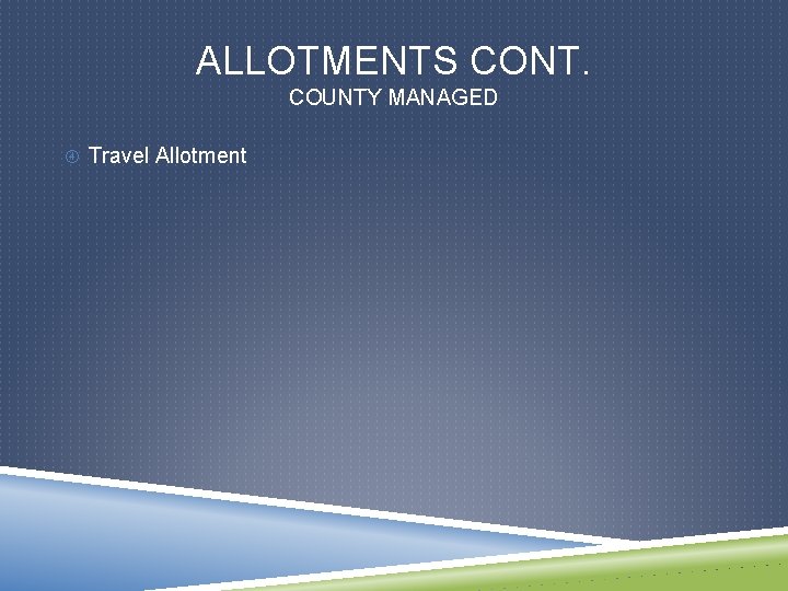 ALLOTMENTS CONT. COUNTY MANAGED Travel Allotment 