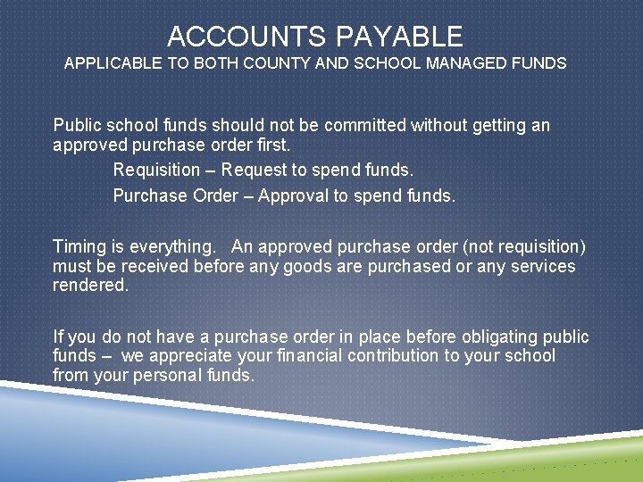 ACCOUNTS PAYABLE APPLICABLE TO BOTH COUNTY AND SCHOOL MANAGED FUNDS Public school funds should