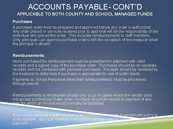 ACCOUNTS PAYABLE- CONT’D APPLICABLE TO BOTH COUNTY AND SCHOOL MANAGED FUNDS Purchases A purchase