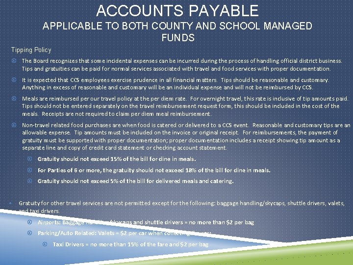 ACCOUNTS PAYABLE APPLICABLE TO BOTH COUNTY AND SCHOOL MANAGED FUNDS Tipping Policy The Board