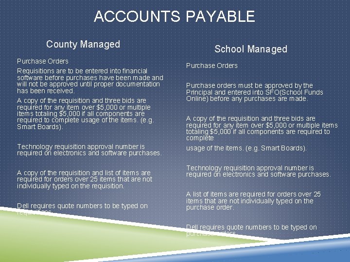 ACCOUNTS PAYABLE County Managed Purchase Orders Requisitions are to be entered into financial software