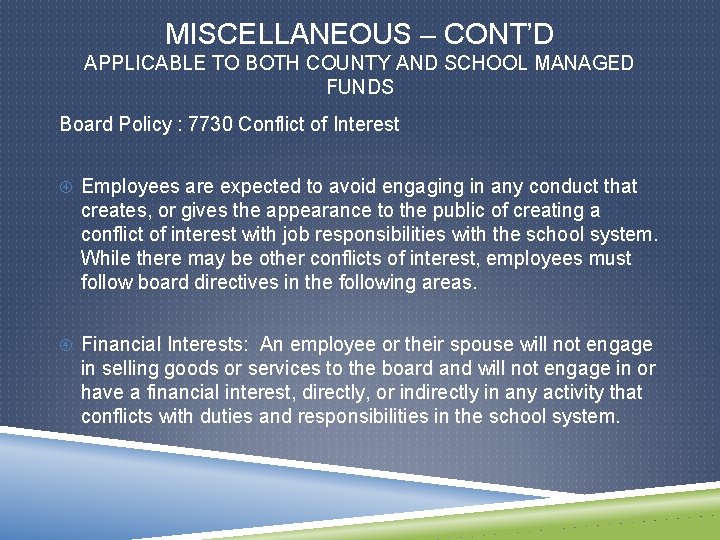 MISCELLANEOUS – CONT’D APPLICABLE TO BOTH COUNTY AND SCHOOL MANAGED FUNDS Board Policy :