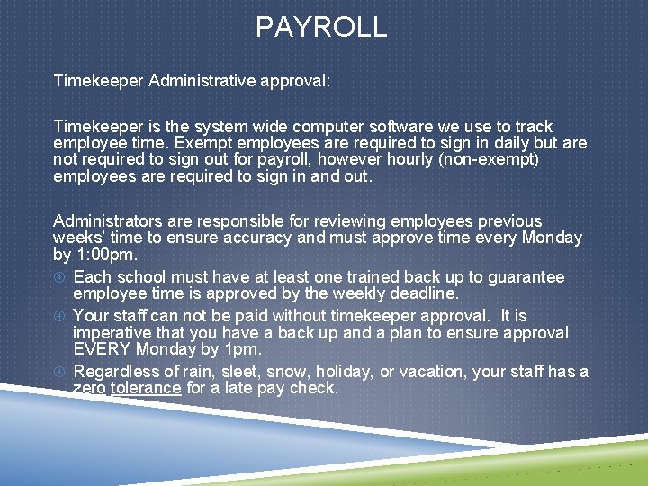 PAYROLL Timekeeper Administrative approval: Timekeeper is the system wide computer software we use to